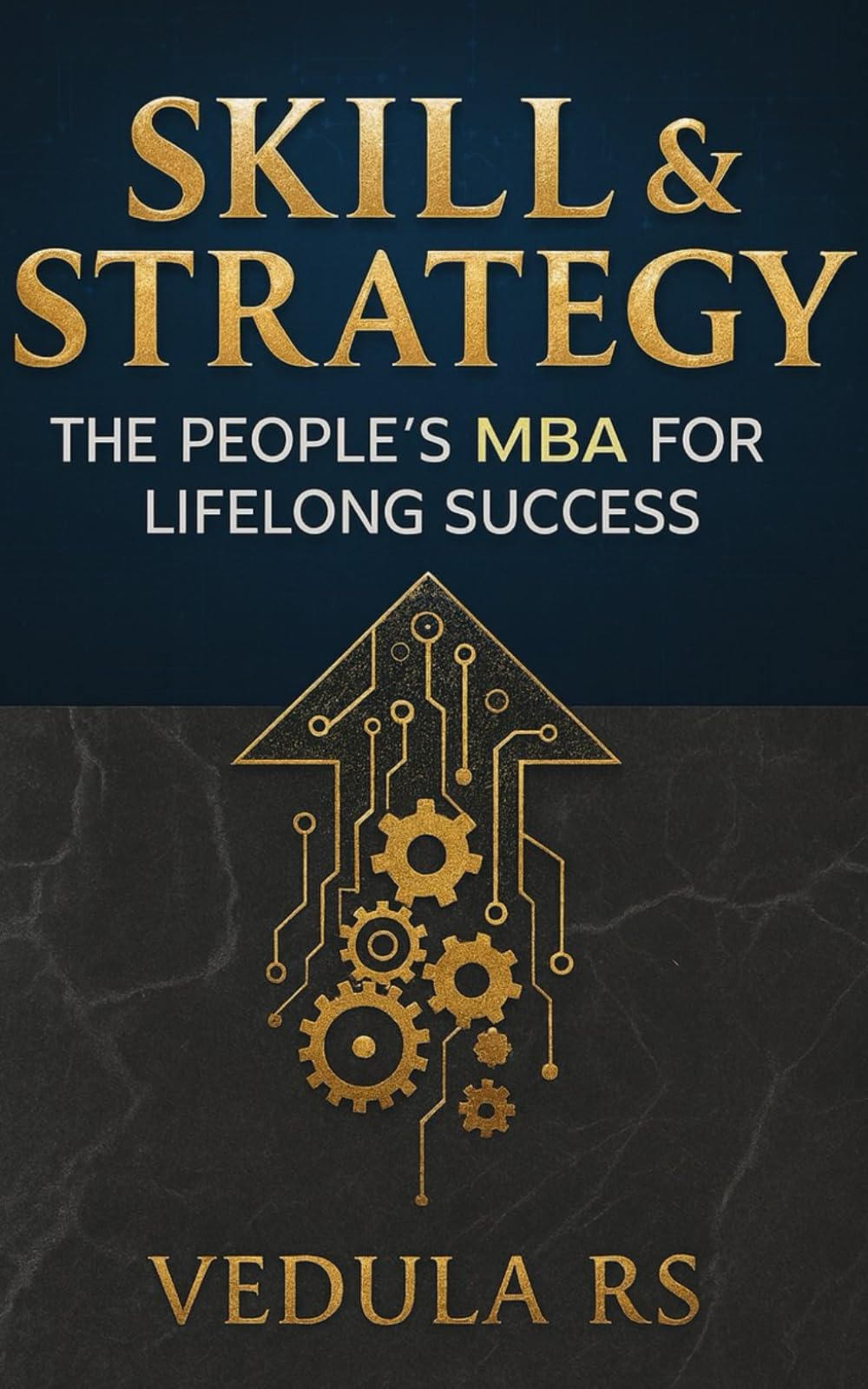SKILL & STRATEGY: THE PEOPLE'S MBA FOR LIFELONG SUCCESS