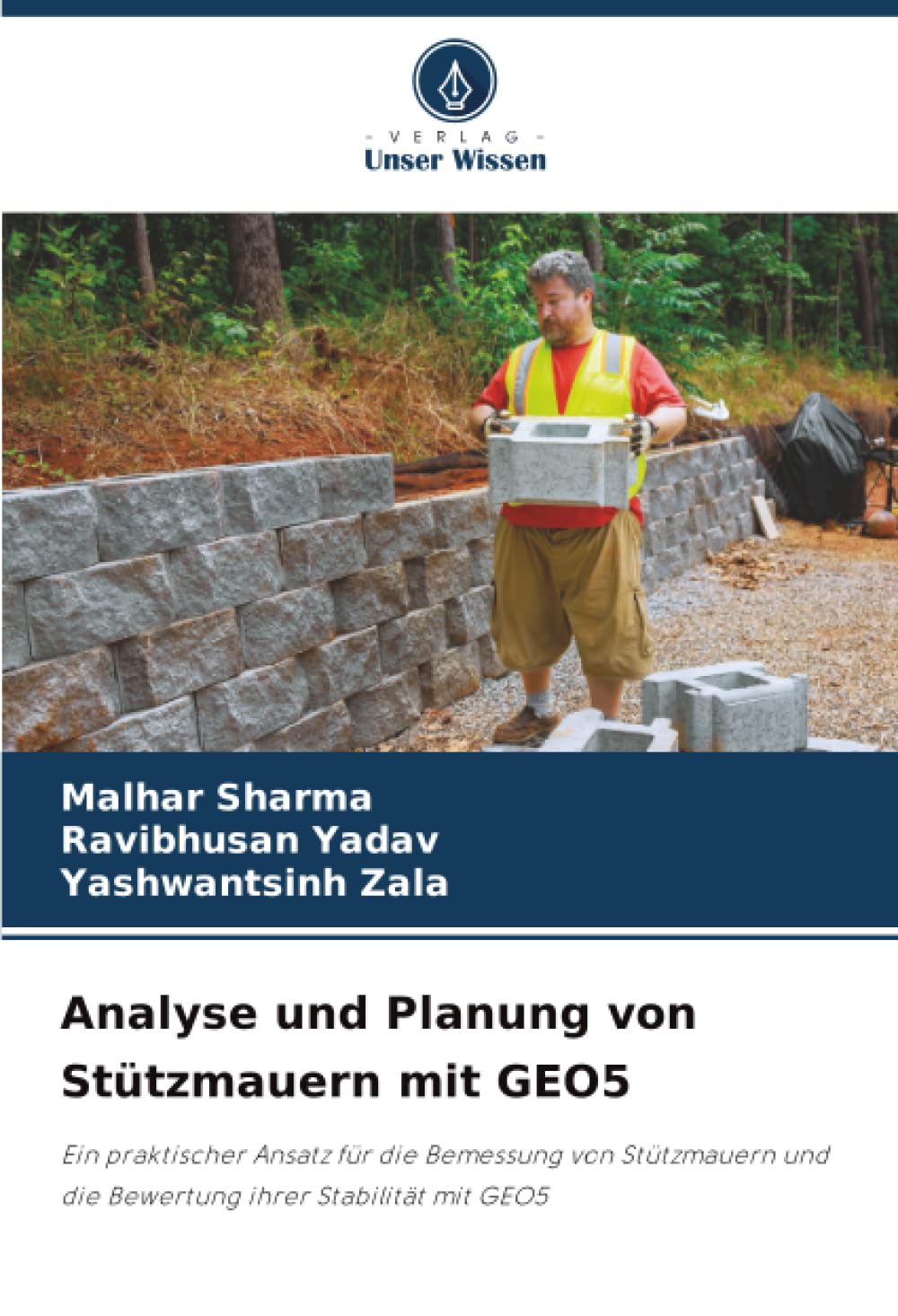 Analyse und Planung von Stützmauern mit GEO5: Ein praktischer Ansatz für die Bemessung von Stützmauern und die Bewertung ihrer Stabilität mit GEO5