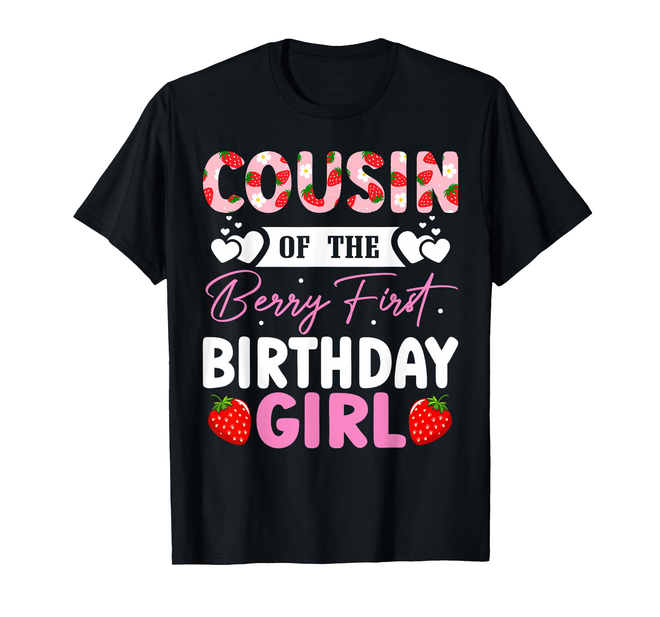 Cousin of The Berry First Birthday Girl Sweet Strawberry T-Shirt