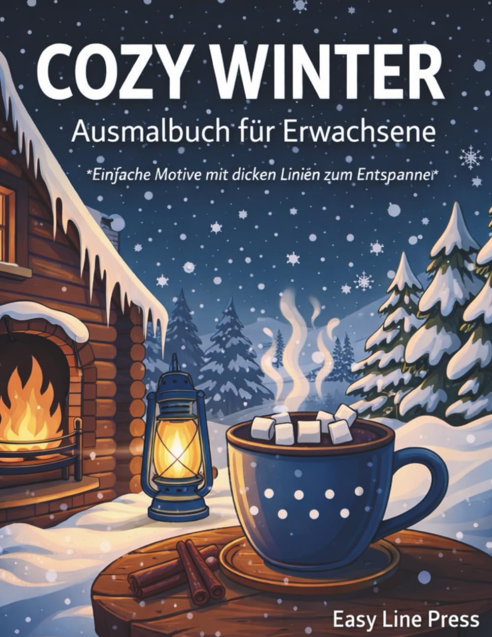 COZY WINTER: Ausmalbuch für Erwachsene – Einfache Motive mit dicken Linien zum Entspannen