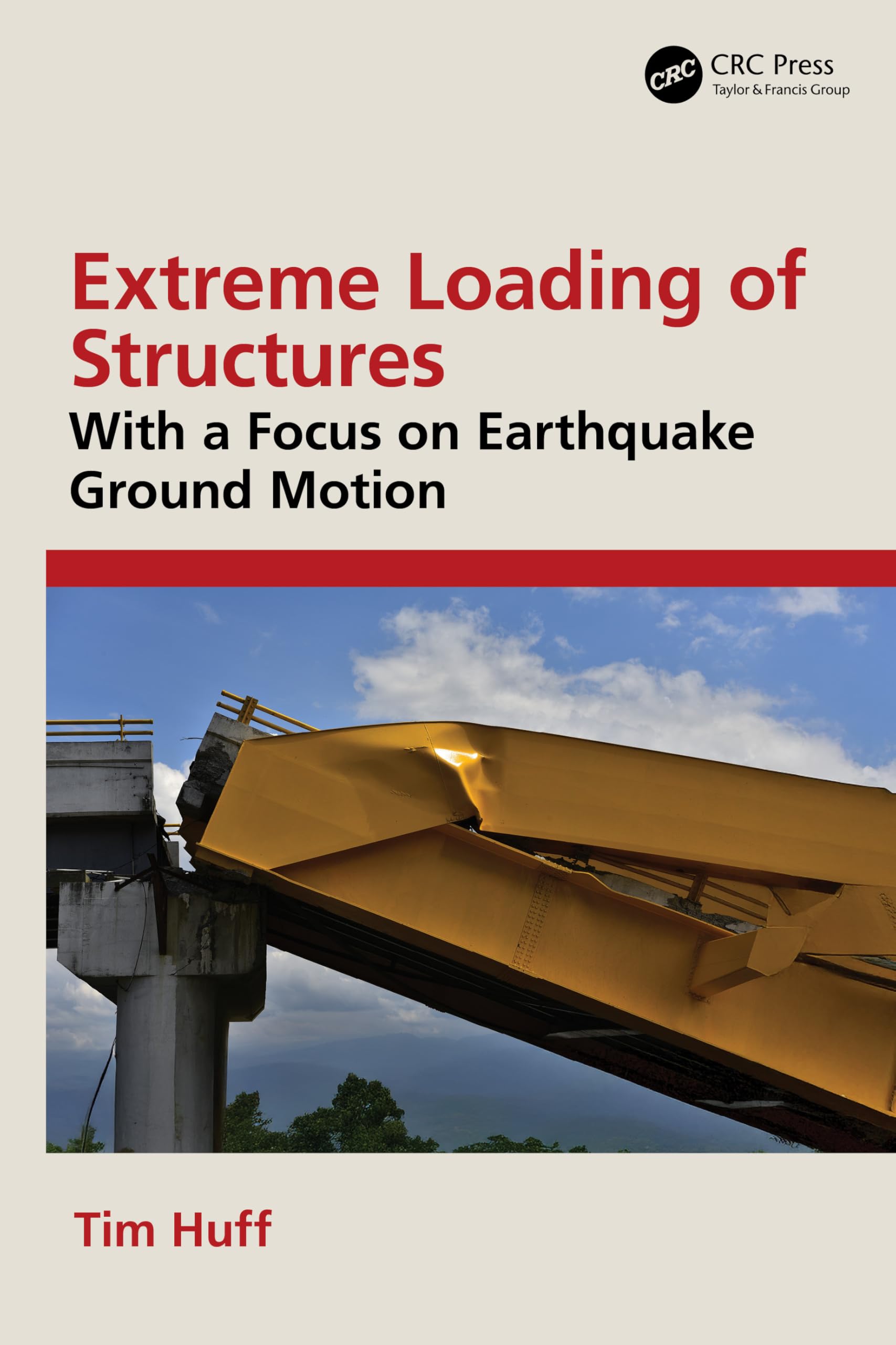 Extreme Loading of Structures: With a Focus on Earthquake Ground Motion