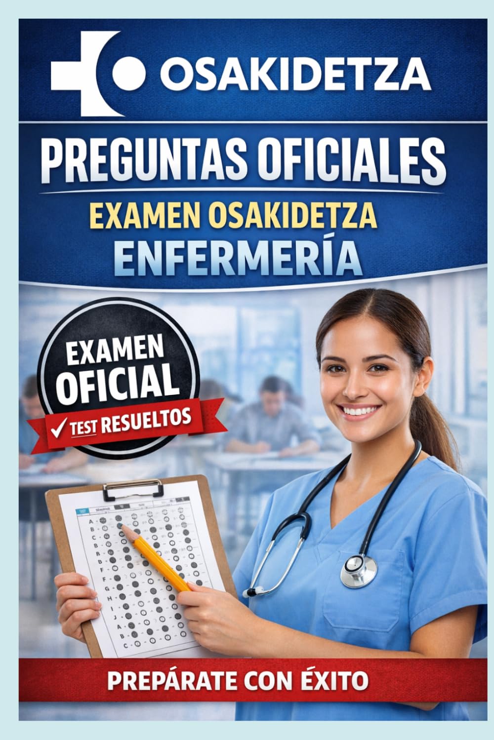 PREGUNTAS OFICIALES. EXAMEN ENFERMERÍA OSAKIDETZA