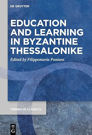 Education and Leaing in Byzantine Thessalonike (Trends in Classics - Supplementary Volumes, 164)-Wow! eBook