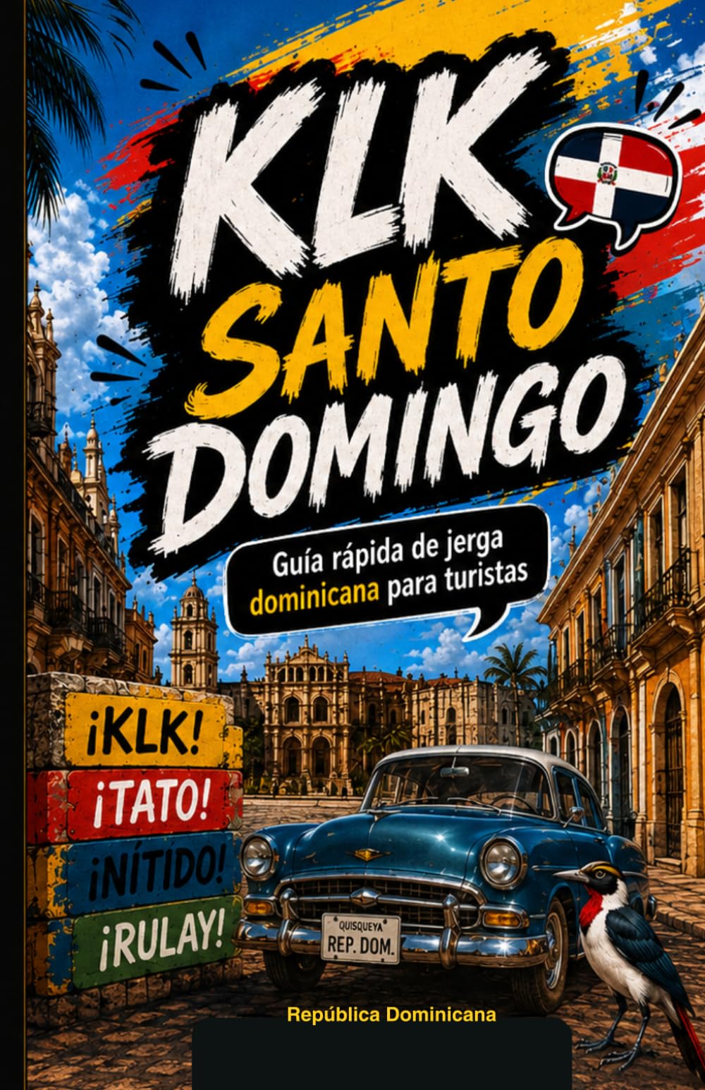 KLK Santo Domingo: Guía rápida de jerga dominicana para turistas
