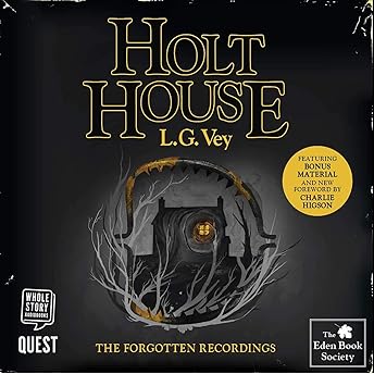 Holt House Audiobook by L. G. Vey
