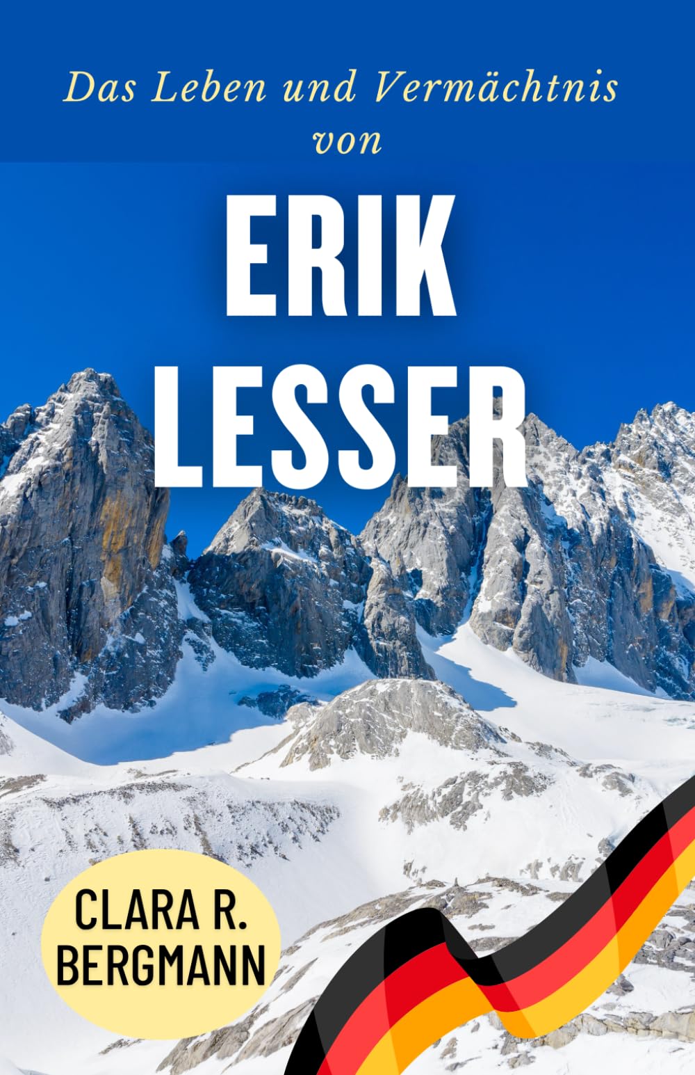 Das Leben und Vermächtnis von Erik Lesser: Olympischer Ruhm, Weltmeistertitel und ein bleibender Einfluss auf den Biathlon (Inspirierende Geschichten von Wintersport-Champions)