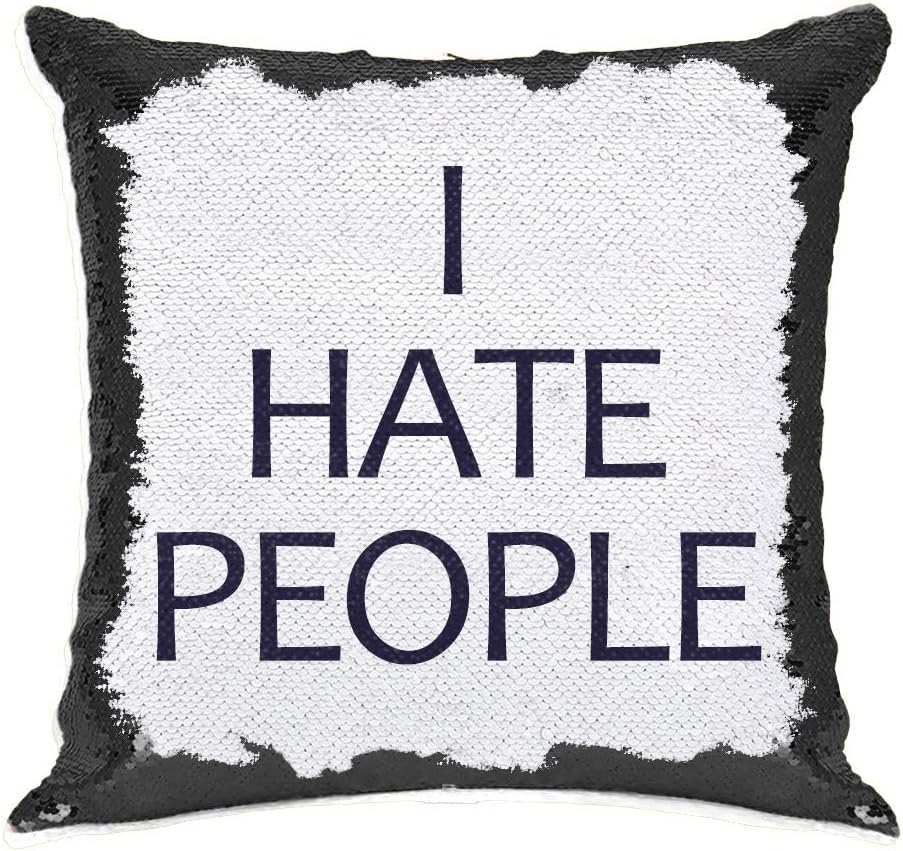I Hate People Sequin Pillow Custom, Funny Gift for Friend Birthday and Festival, Reversible Sequin Cushion Cover, (Black)