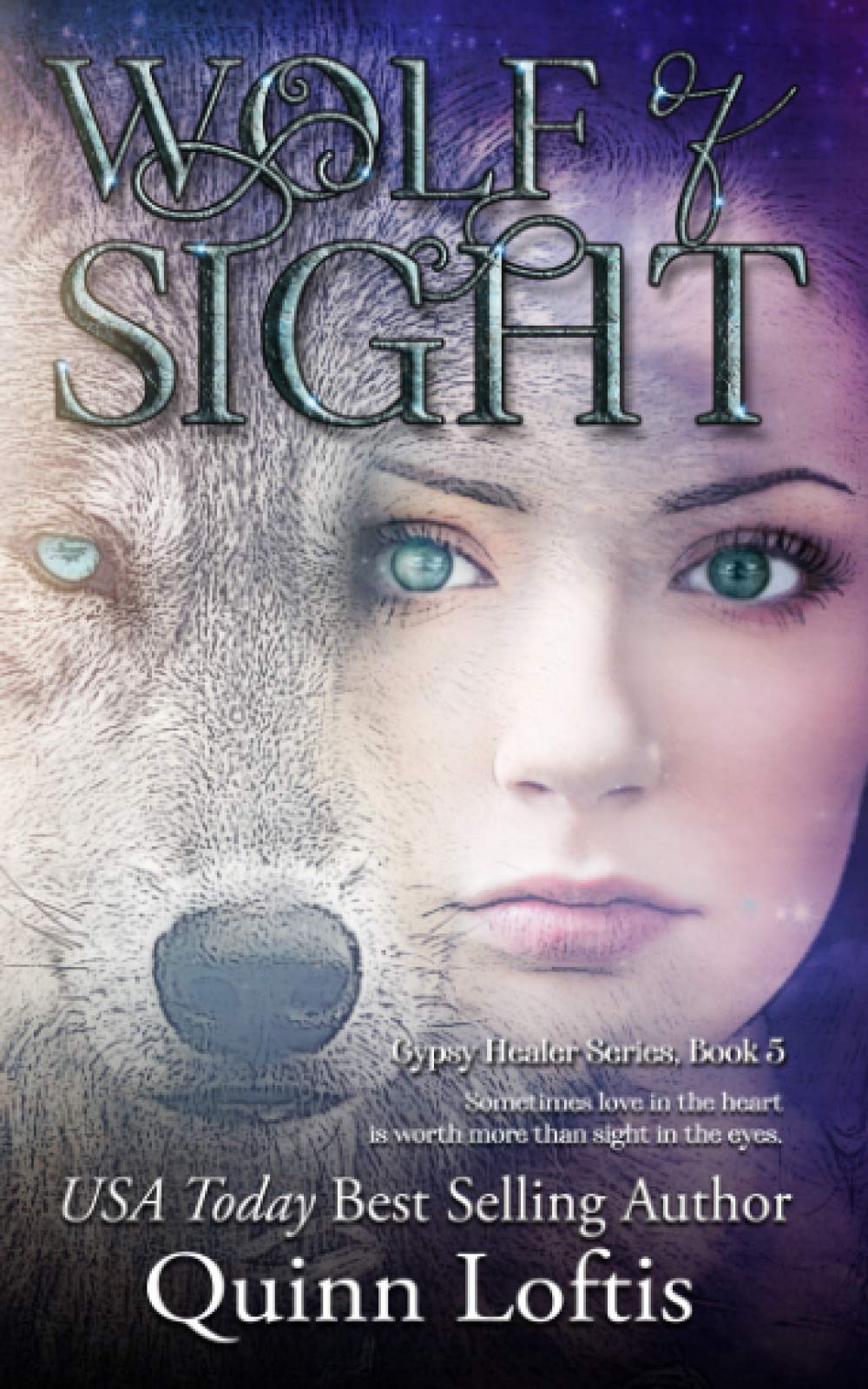 Wolf of Sight: Book 5 of the Gypsy Healer Series (Gypsy Healers Series)