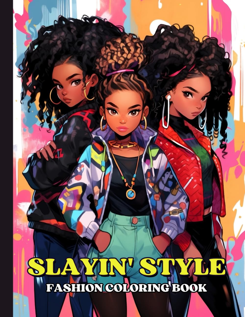 Slayin' Style Fashion Coloring Book: 50 Stylish Black Girl Adult Coloring Pages for Fashionable African American Women and Teen Girls