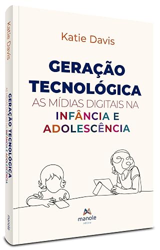 Geração tecnológica: As mídias digitais na infância e adolescência