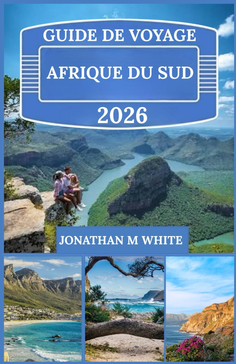 GUIDE DE VOYAGE EN AFRIQUE DU SUD 2026