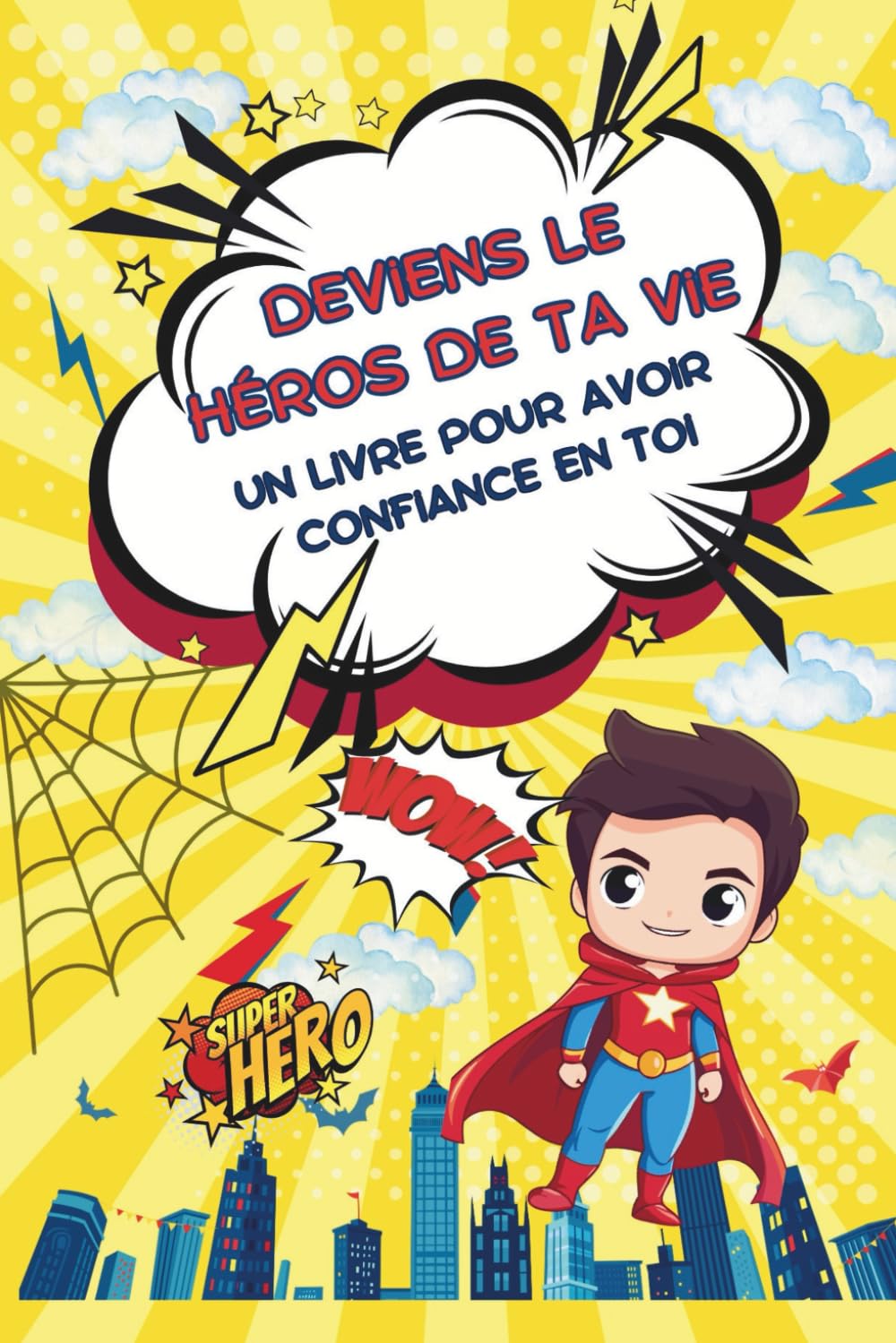Deviens le héros de ta vie