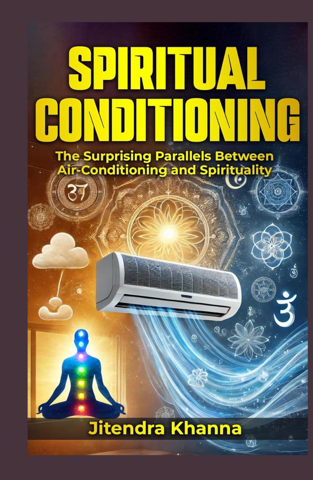 Spiritual Conditioning: The Surprising Parallels Between Air-Conditioning and Spirituality