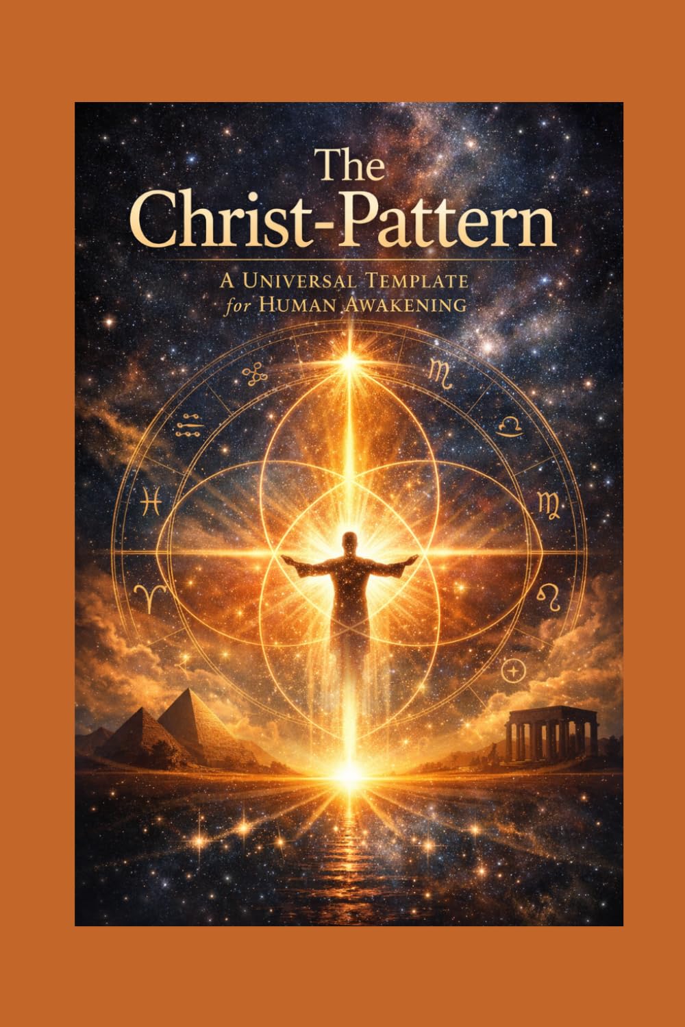 The Christ-Pattern: A Universal Template for Human Awakening