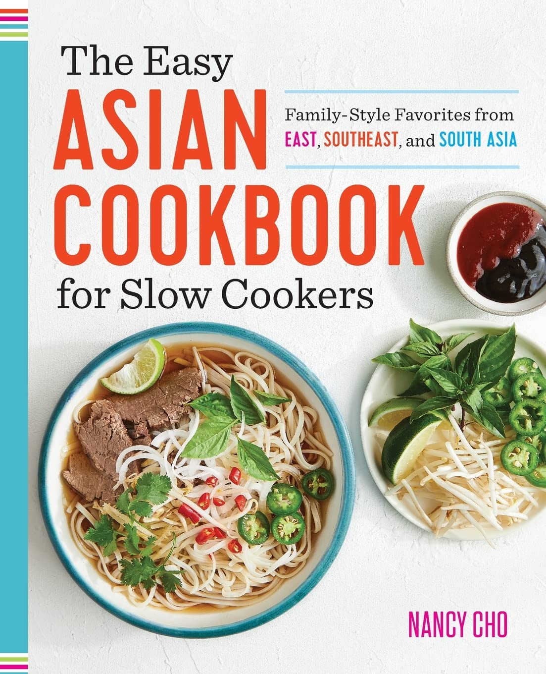 The Easy Asian Cookbook for Slow Cookers FamilyStyle Favorites from