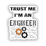 Sticker Trust me I'm an engineer Decal for Car Truck Bumper Laptop Vinyl Window Wall US