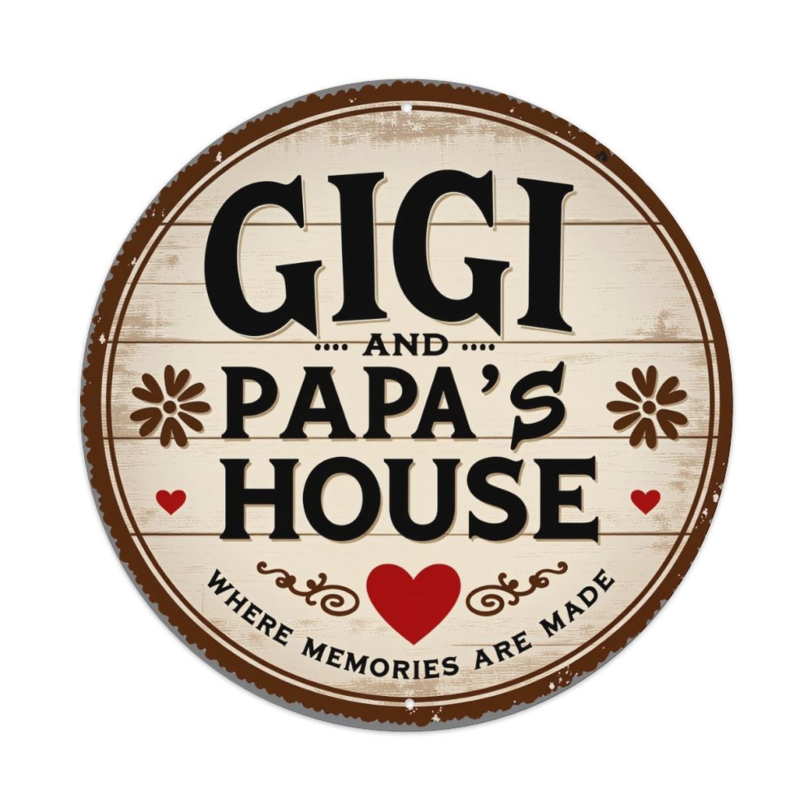 Gigi And Papa's House Where Memories Are Made_1 Round Tin Sign Vintage Metal Poster, Home Bar Garage Man Cave Cafe Indoor & Outdoor Wall Decoration 8x8Inches