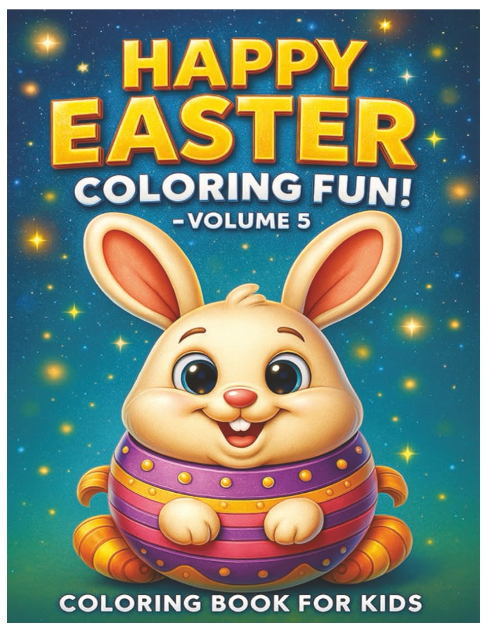 Happy Easter Coloring Fun! Vol.5, Coloring Book for Kids, Religious, Inspirational Book, easter bunny: easter coloring book for kids, christian ... easter celebration book, kids sunday school