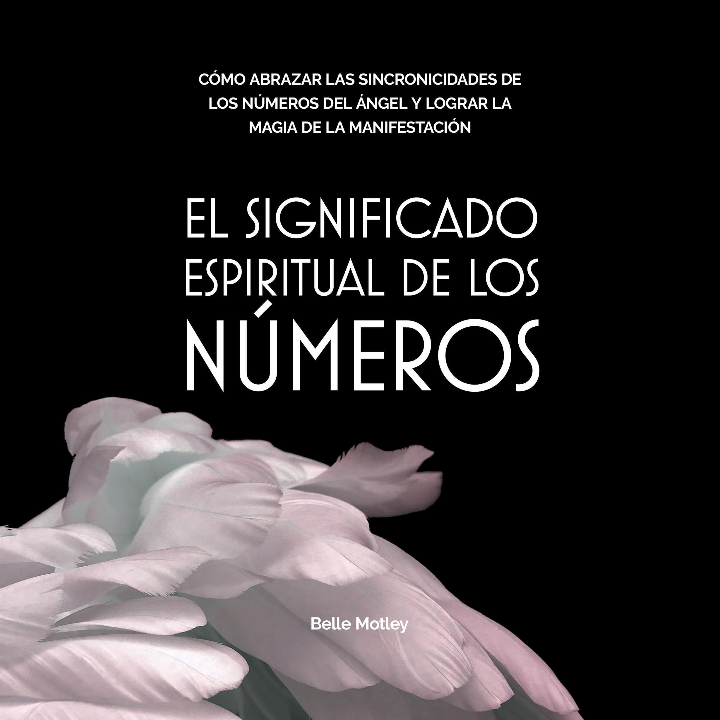 El Significado Espiritual De Los Números [The Spiritual Meaning of Numbers]