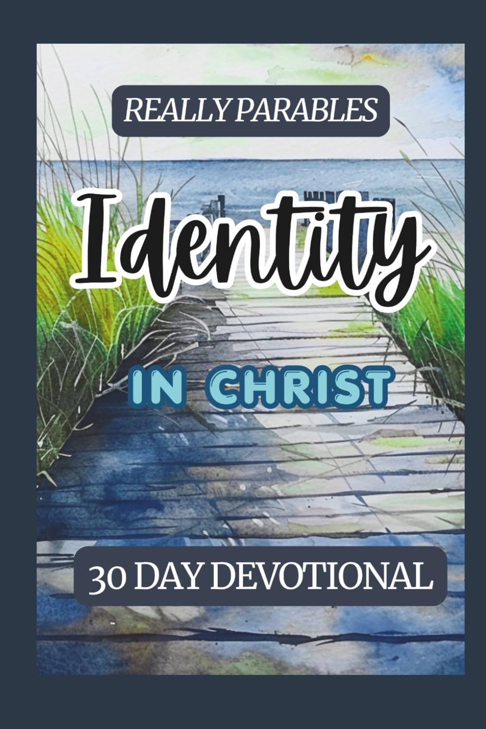 IDENTITY IN CHRIST: 30 DAYS DEVOTIONAL