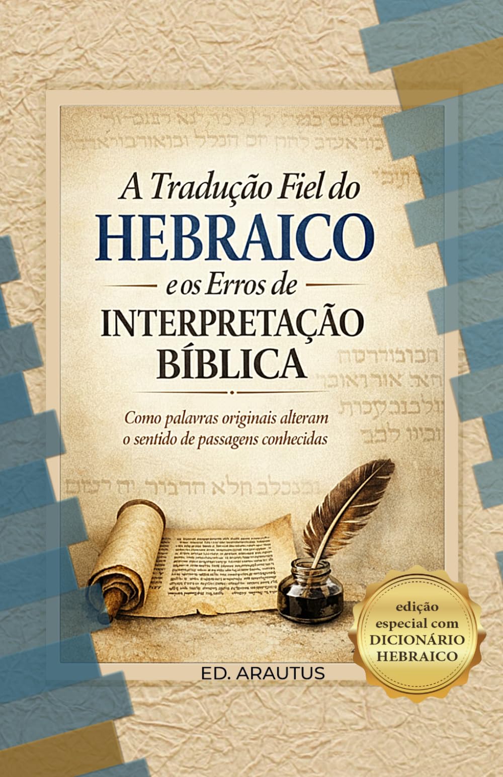 A Tradução Fiel do Hebraico e os Erros de Interpretação Bíblica