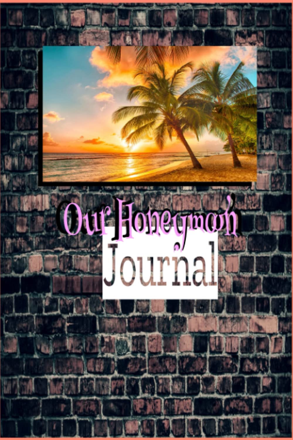 Our Honeymoon: JOURNAL 120 white matte pages