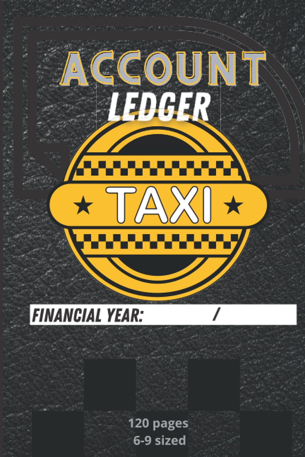 Taxi Ledger: Daily Income Expense Book| Tax Year Diary Self-employed Sole Trader Taxi Drivers UBER Hackney Carriage Private Hire Operators| Driver ... Small Size 6x9|120 pages| Black Leather Look