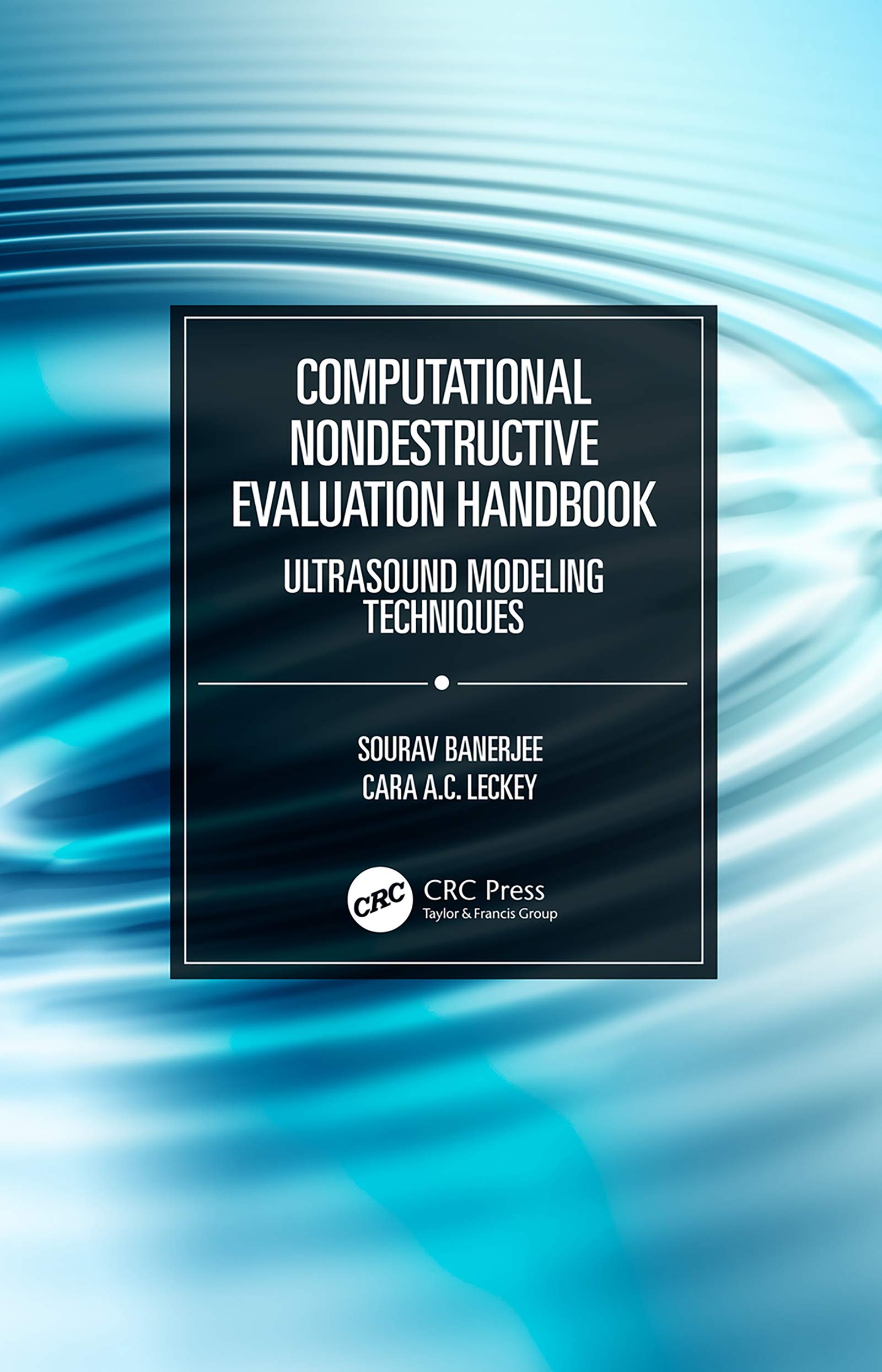 Ultrasound Modeling Techniques guide Computational Nondestructive Evaluation