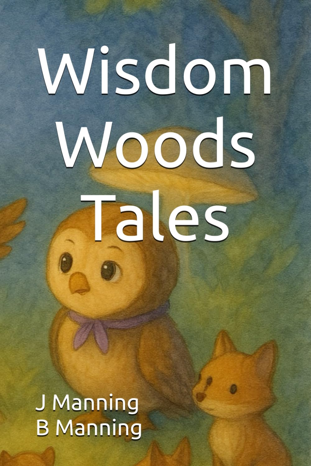 Wisdom Woods Tales (Whispering Woods Wonders)