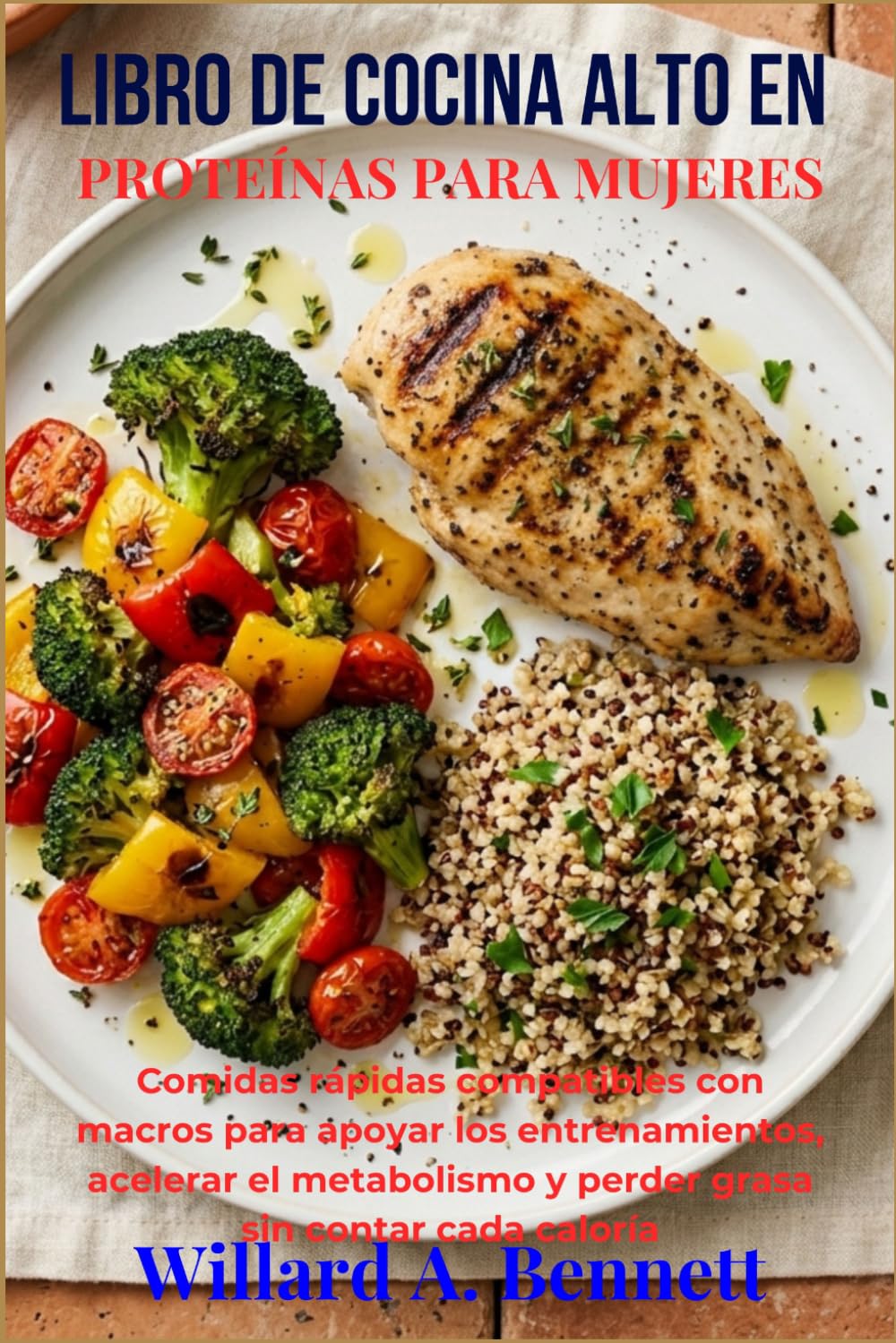 LIBRO DE COCINA ALTO EN PROTEÍNAS PARA MUJERES: Comidas rápidas compatibles con macros para apoyar los entrenamientos, acelerar el metabolismo y perder grasa sin contar cada caloría