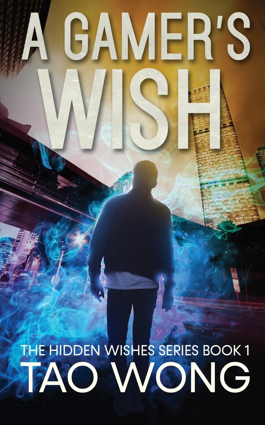 A Gamer's Wish: An Urban Fantasy Gamelit Series: 1 (Hidden Wishes)