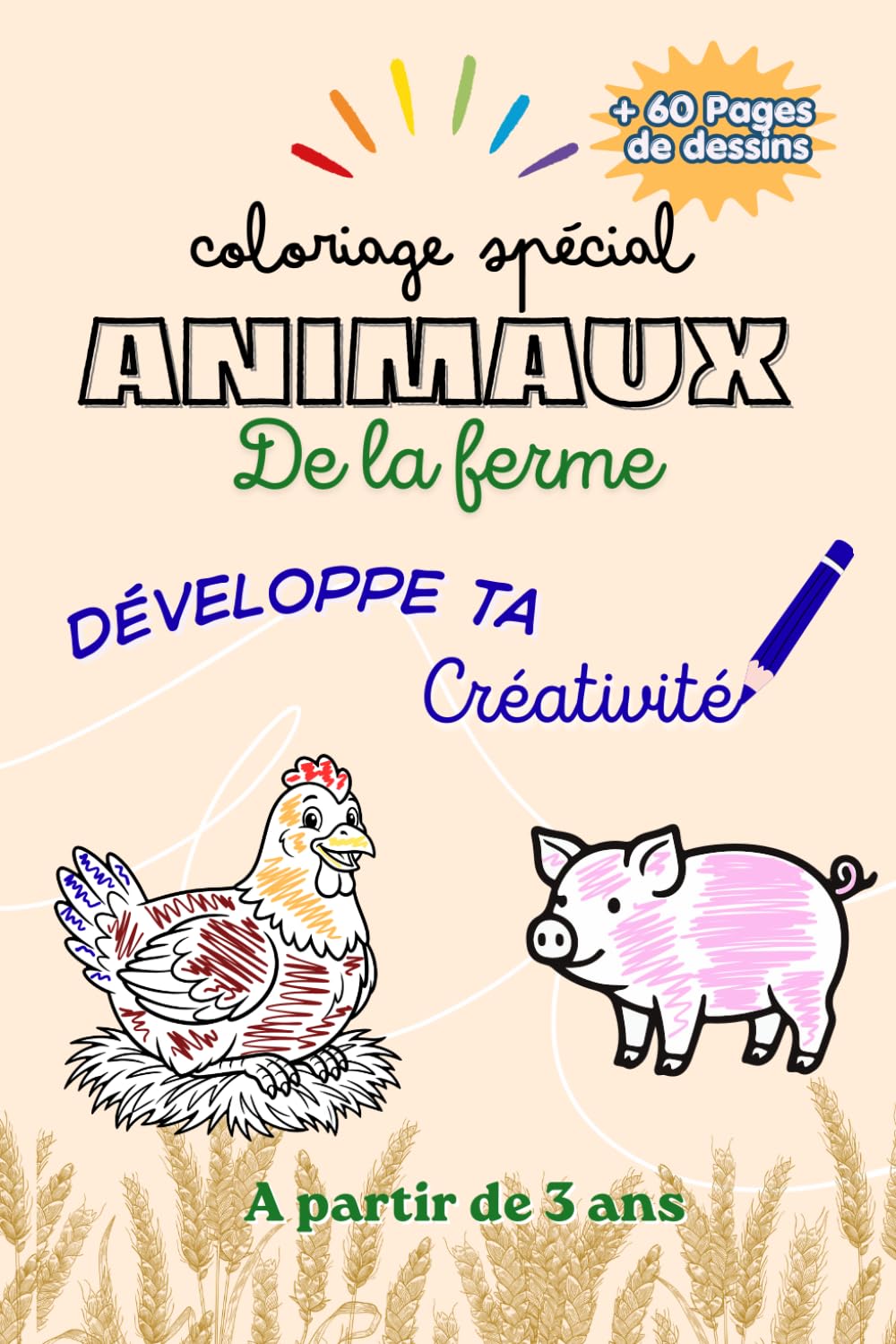 Coloriage pour enfants: Spécial animaux de la ferme ! (Livres de coloriages)