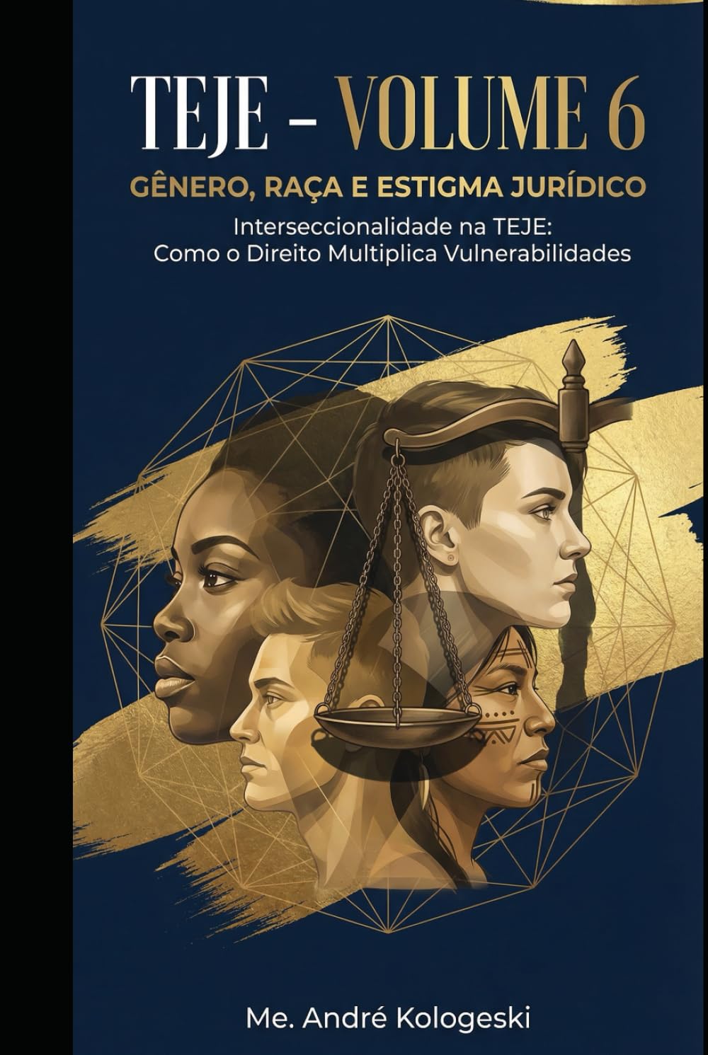 TEJE - VOLUME 6: Gênero, Raça e Estigma Jurídico: Interseccionalidade na TEJE (Série 15)