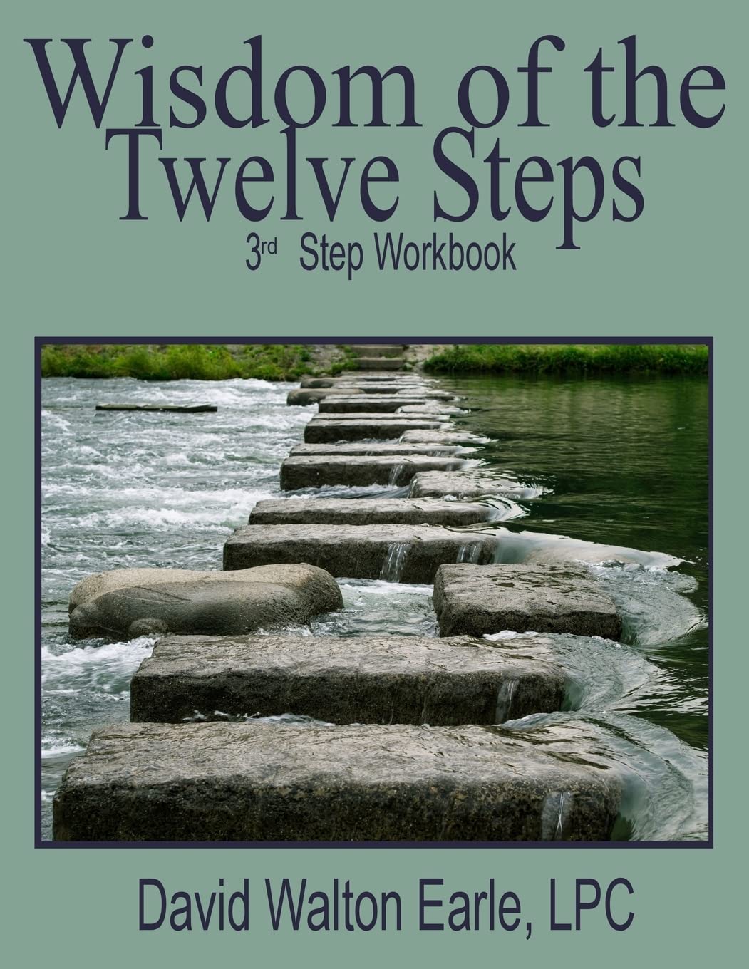 Wisdom of the Twelve Steps-III: 3rd Step -Workbook: Volume 3 (Wisdom of the Steps)