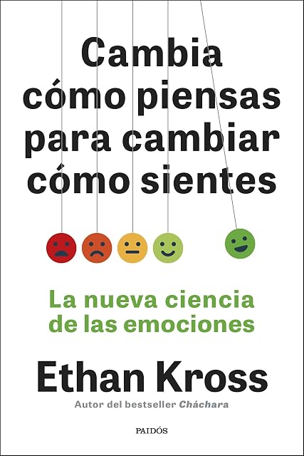 Portada de Cambia cómo piensas para cambiar cómo sientes