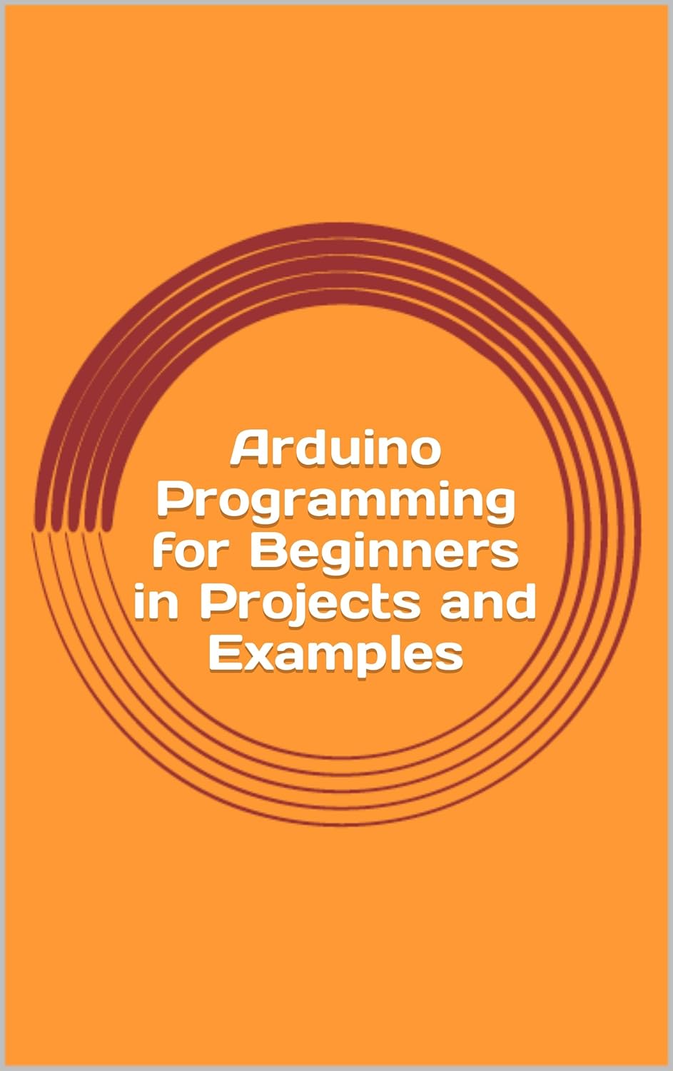 Amazon.com: Arduino Programming for Beginners in Projects and Examples ...