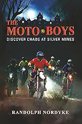 The Moto Boys: Discover Chaos at silver Mines