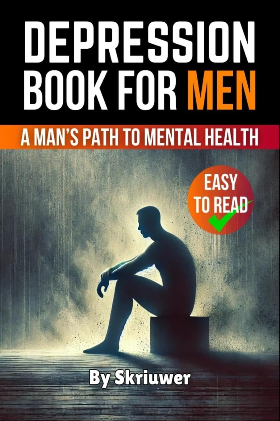 Depression Book for Men: A Man's Path to Mental Health