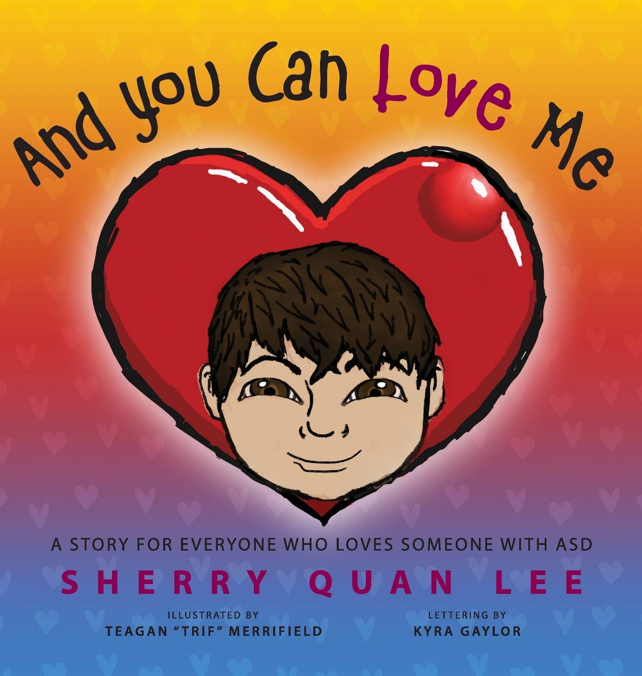 Buy And You Can Love Me: a story for everyone who loves someone with Autism Spectrum Disorder (ASD) — BookShops.in