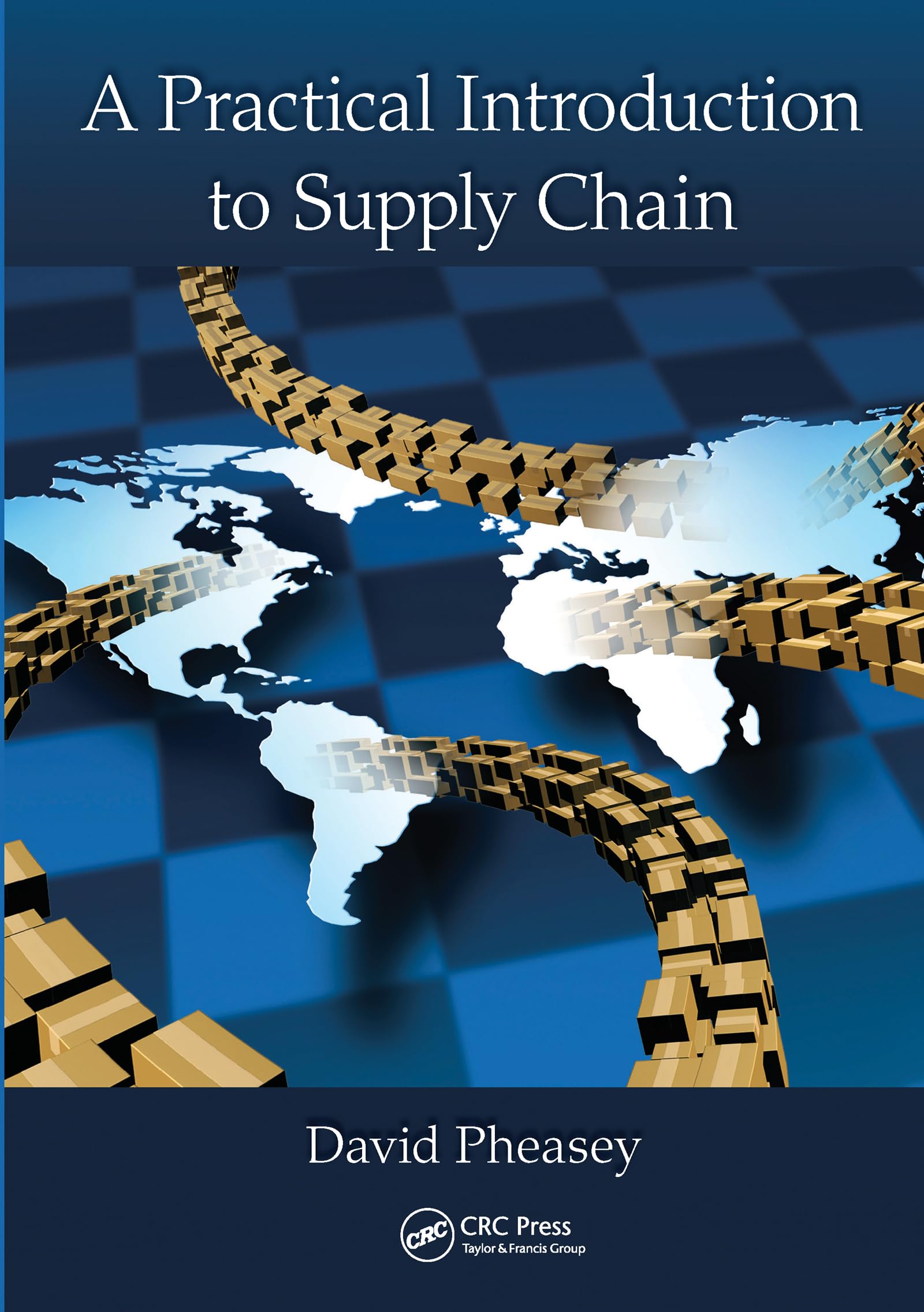 A Practical Introduction to Supply Chain by David Pheasey - 9780367574819