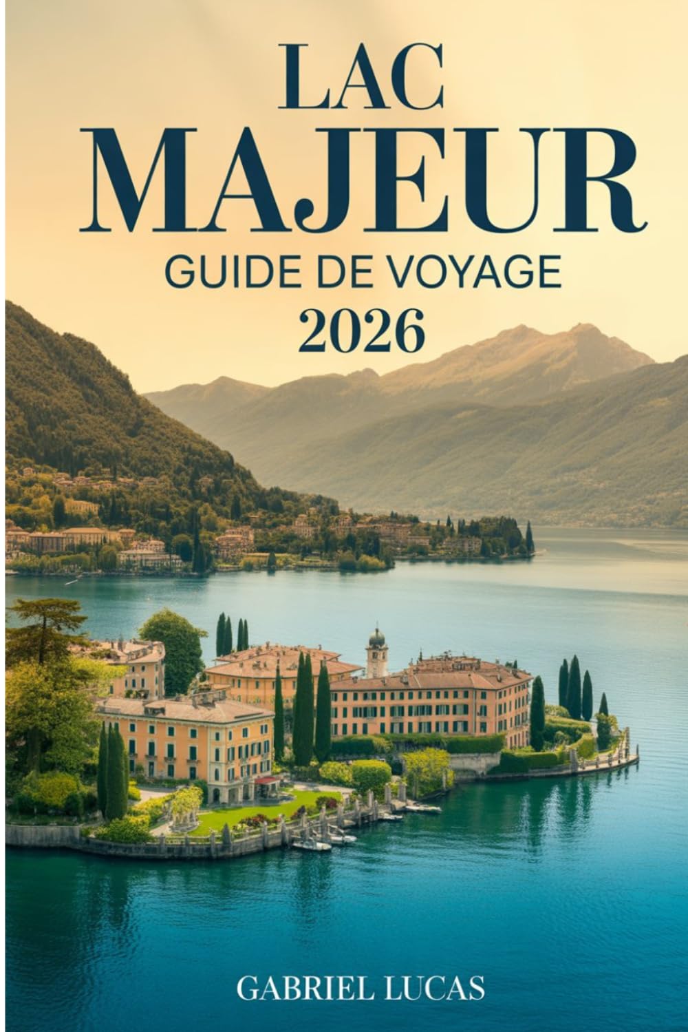 Lac Majeur Guide de voyage 2026