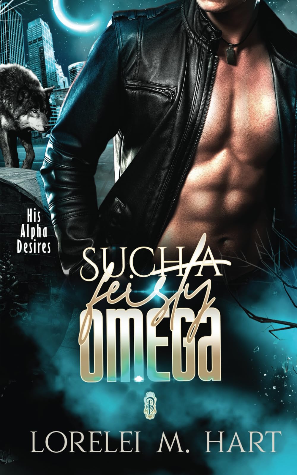 Such a Feisty Omega (His Alpha Desires)