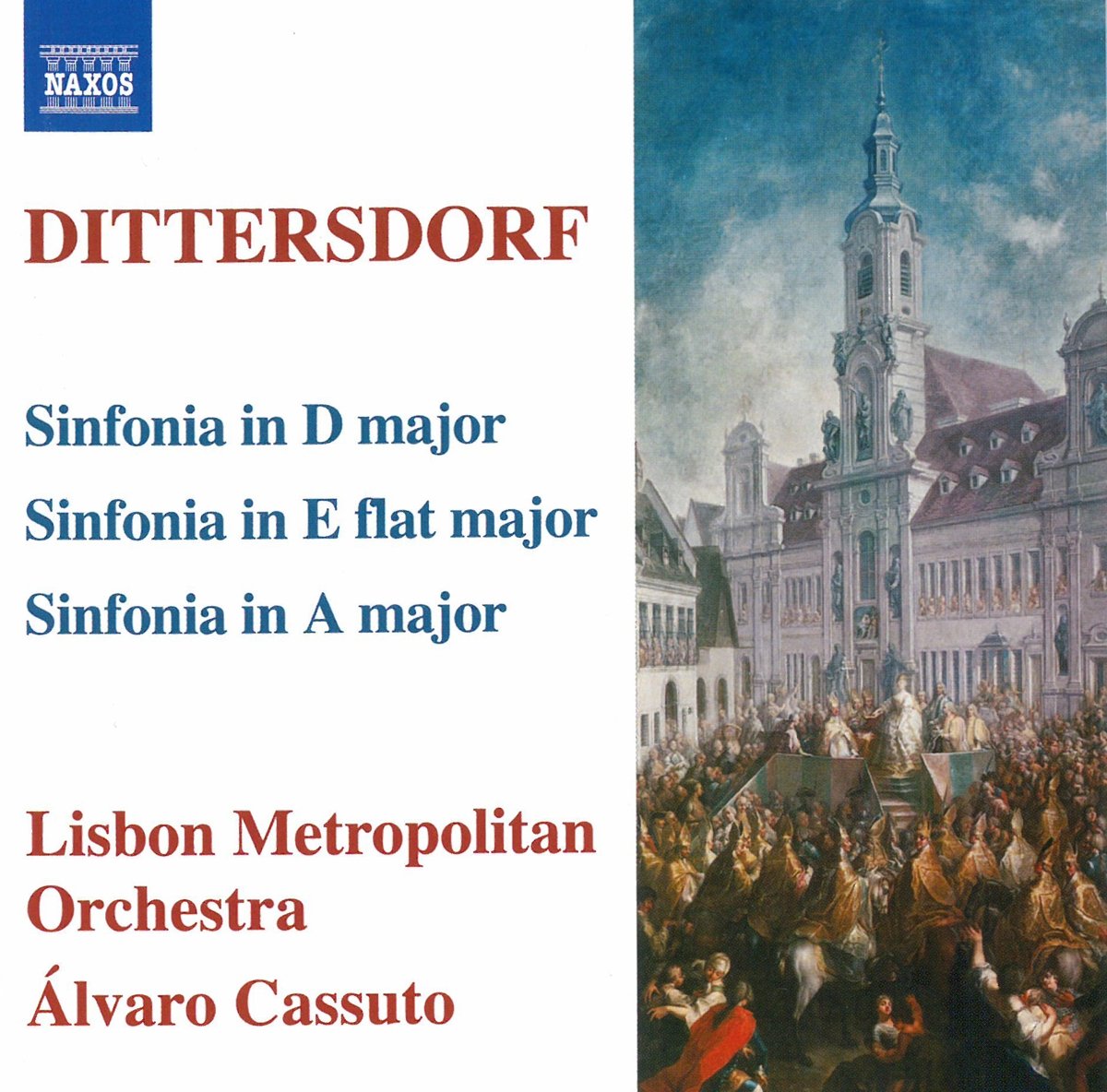 DITTERSDORF: Symphonies in D major, E flat major, and A major
