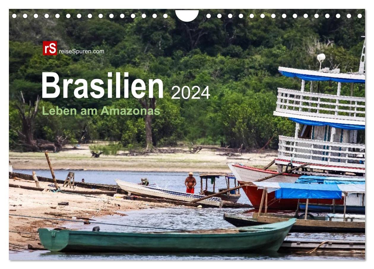 Brazil 2024 Life on the Amazon (Wall Calendar 2024 DIN A4 Landscape), CALVENDO 12 Month Wall Calendar