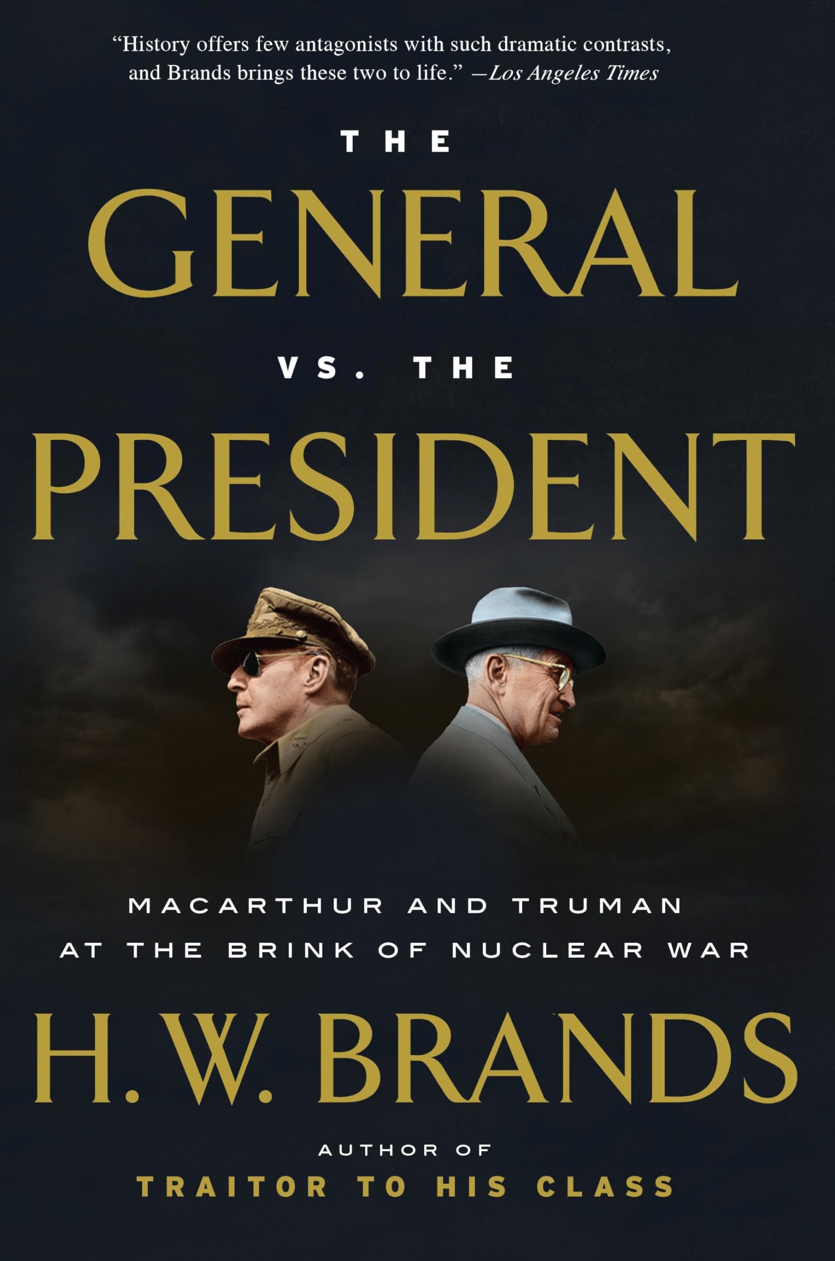 Anchor Books The General vs. the President: MacArthur and Truman at the Brink of Nuclear War Paperback – Big Book, 3 October 2017