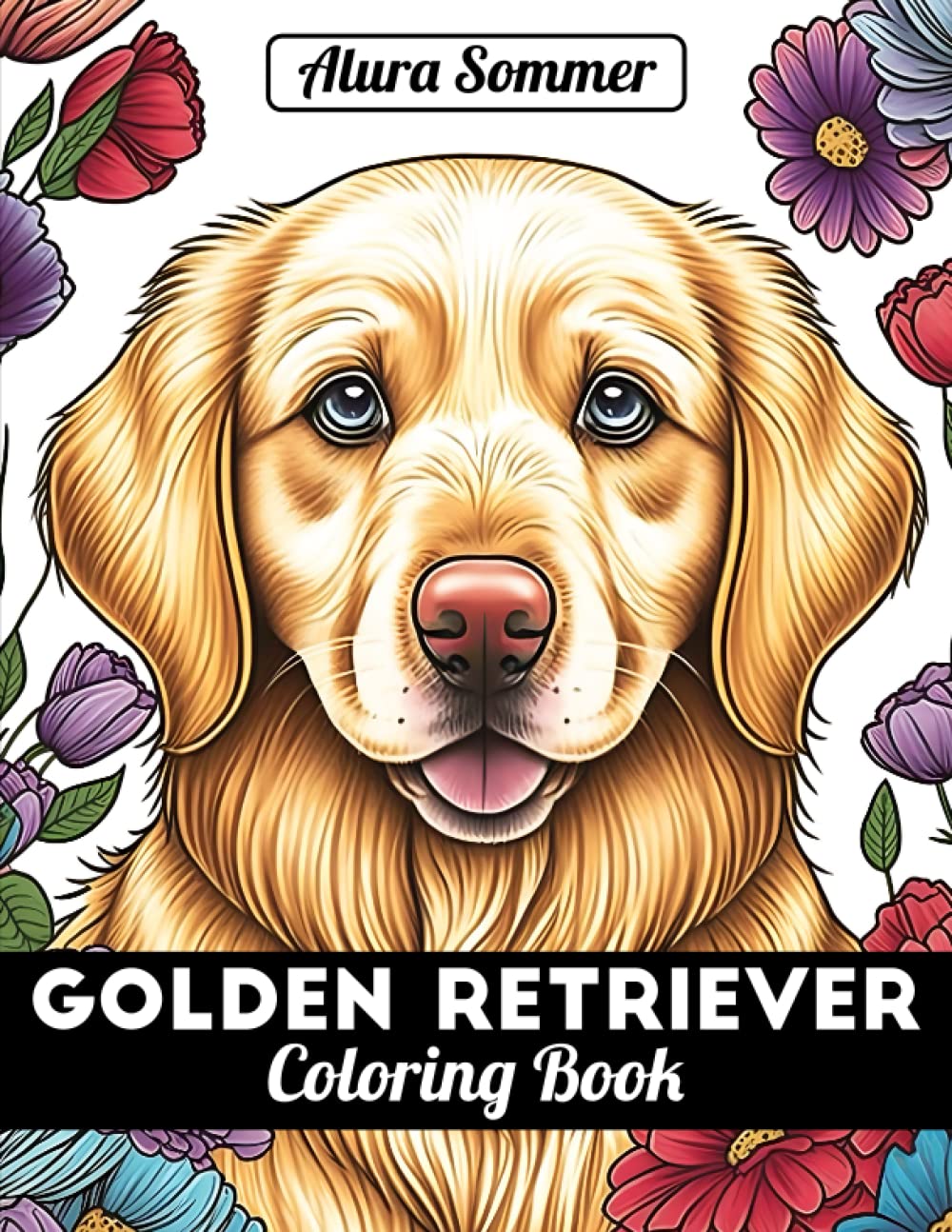 Golden Retriever Coloring Book: Fun and Easy Dogs Coloring Pages in Cute Style With Golden Retriever for Kids & Adults (Dogs Coloring Books for Kids & Adults)