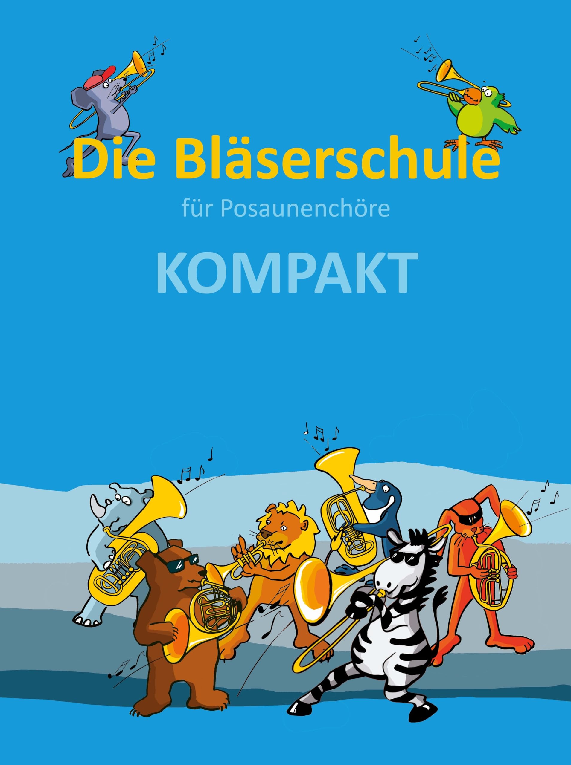 Die Bläserschule für Posaunenchöre KOMPAKT