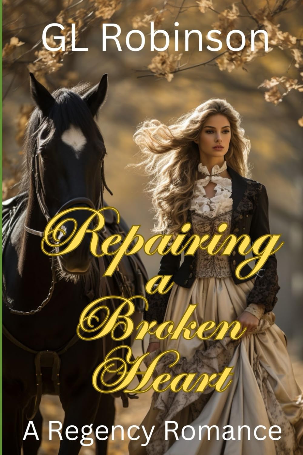 Repairing A Broken Heart: A Regency Romance