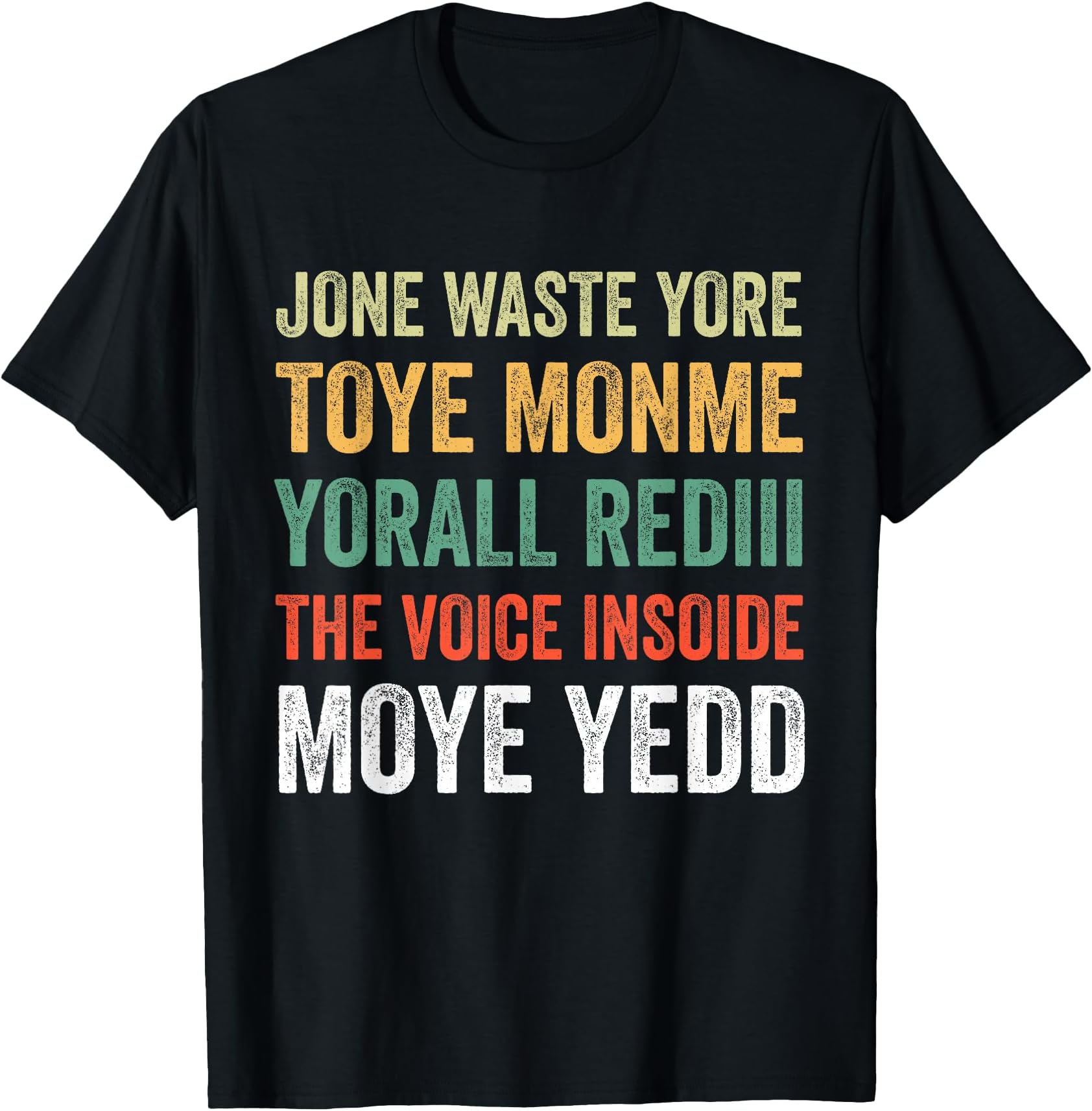 Toye Monme Yorall Rediii T-Shirt