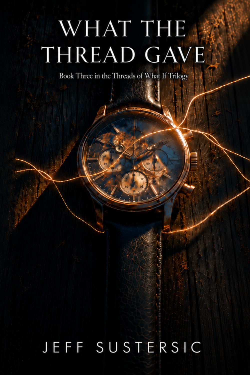 What the Thread Gave: 3 (The Threads of What If)